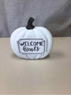 "WELCOME FRIENDS" WHITE PUMPKIN