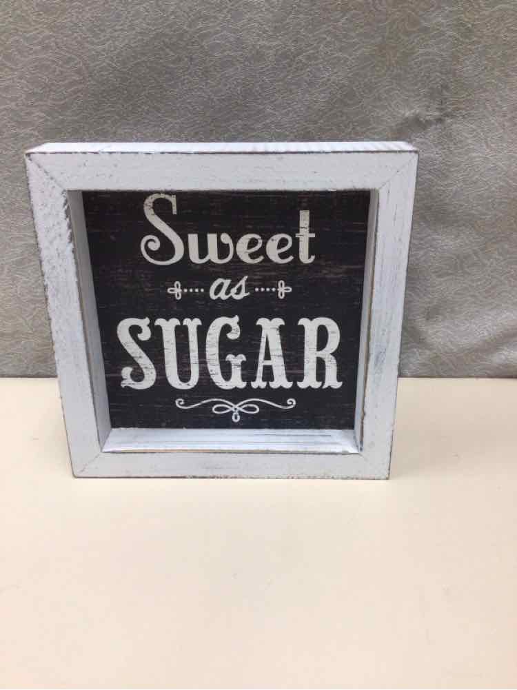 SWEET AS SUGAR SMALL WOOD SIGN