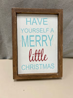 WOOD "HAVE YOURSELF A MERRY" SIGN