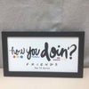 BLACK FRAME FRIENDS SIGN