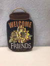 "WELCOME FRIENDS" HANGING SIGN